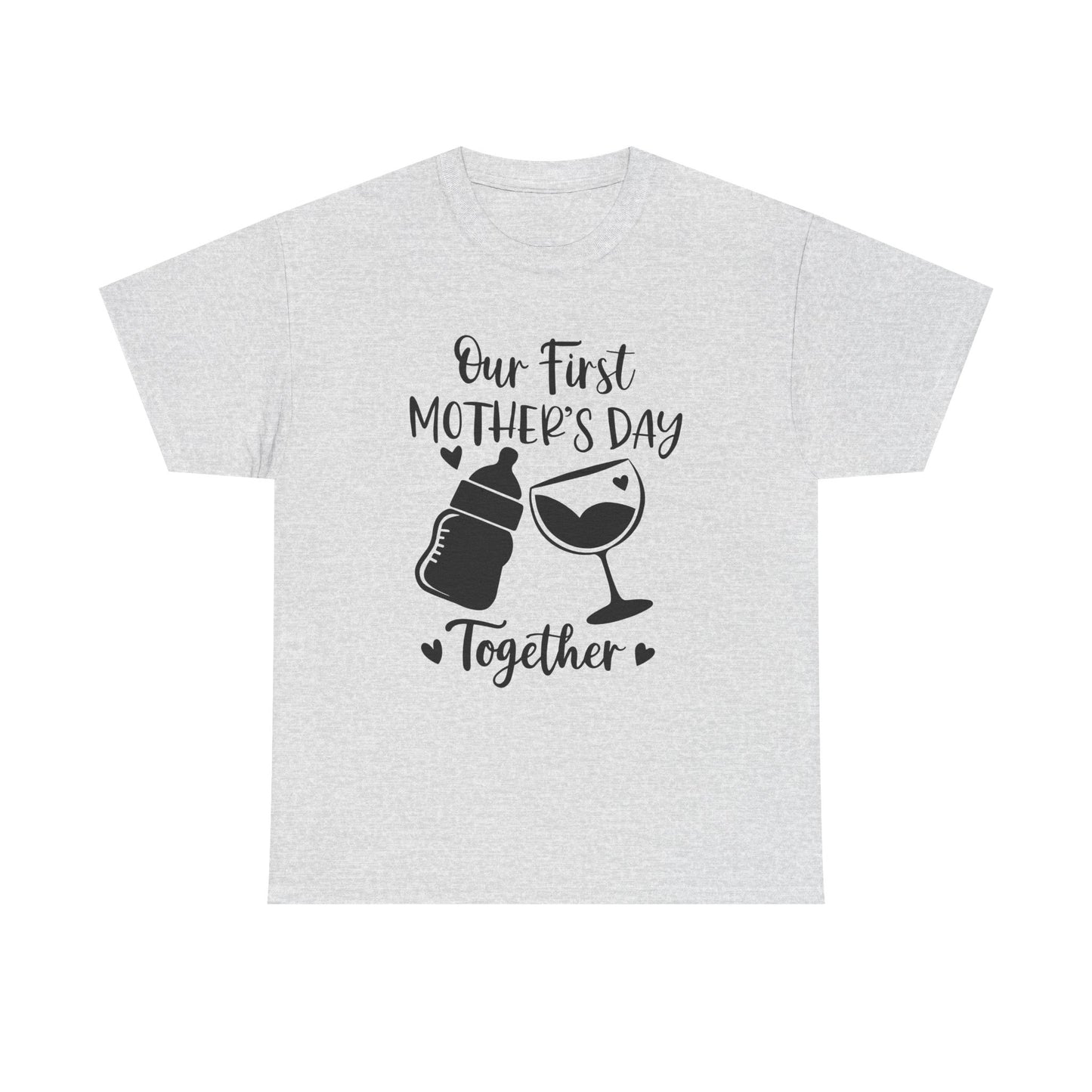 Our First Mother's Day Together Heavy Cotton Tee