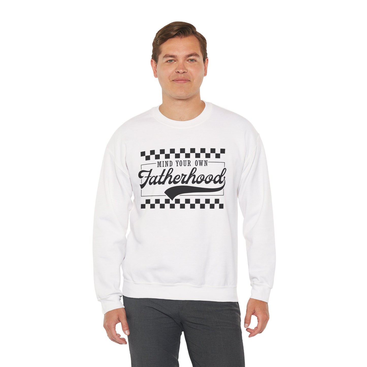 Mind Your Own Fatherhood Crewneck Sweatshirt - Heavy Blend