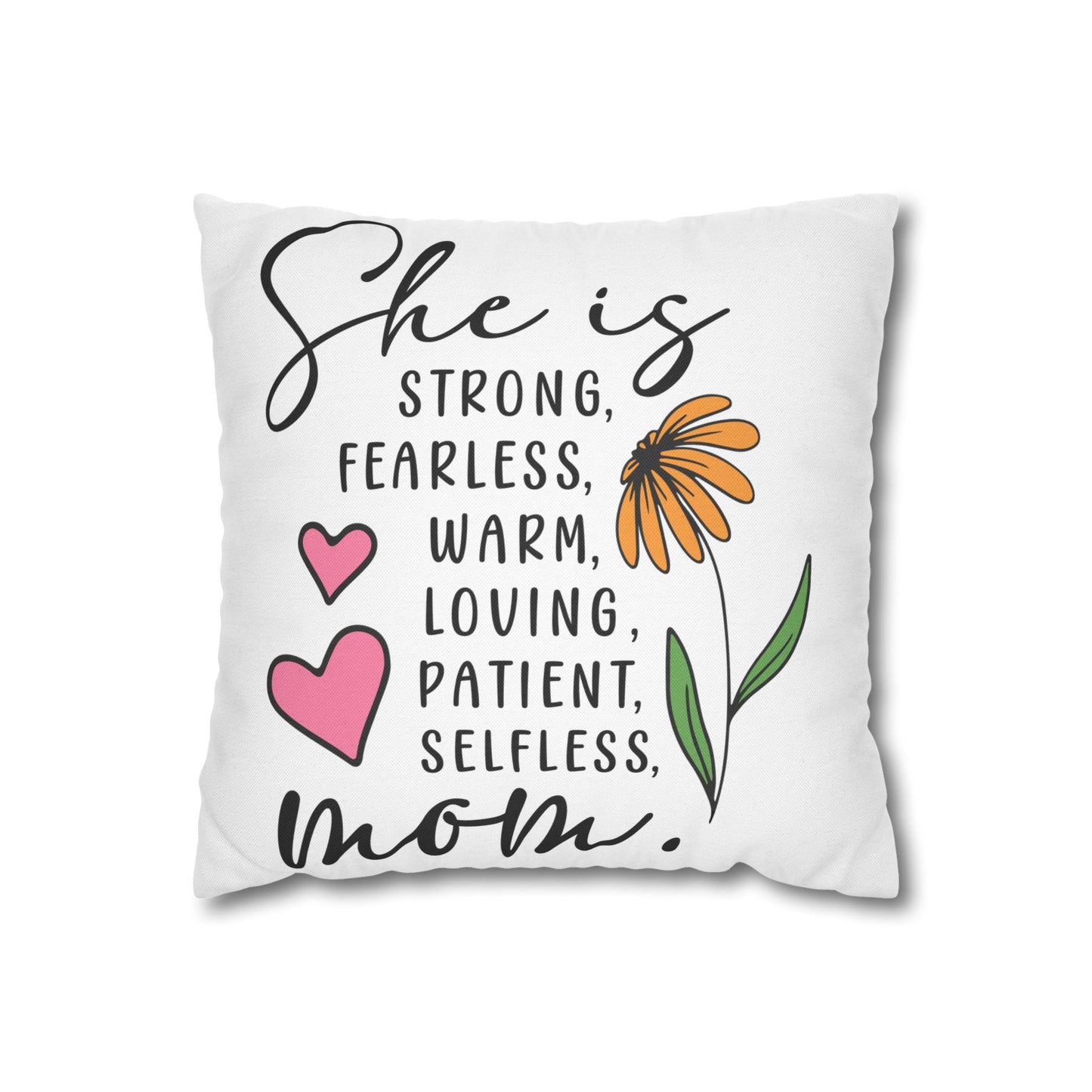 Inspirational Mom Pillowcase - Strong, Fearless, Loving Decor for Mother's Day