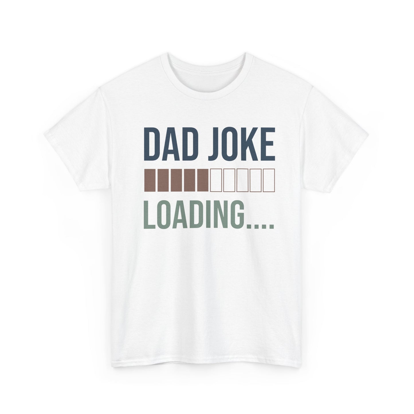 Dad Joke Loading Heavy Cotton Tee – Perfect for Fathers & Gift Givers