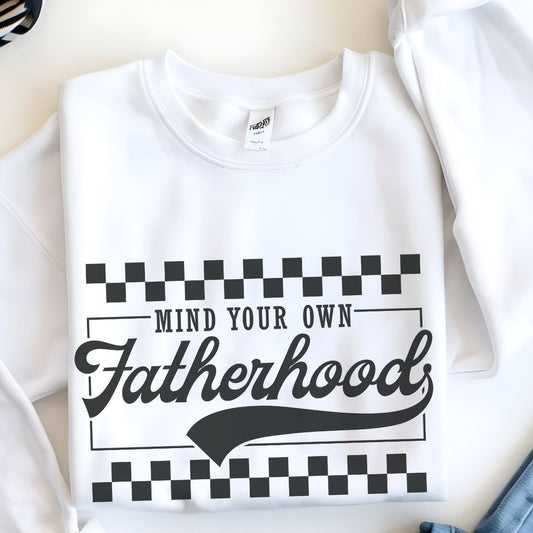 Mind Your Own Fatherhood Crewneck Sweatshirt - Heavy Blend