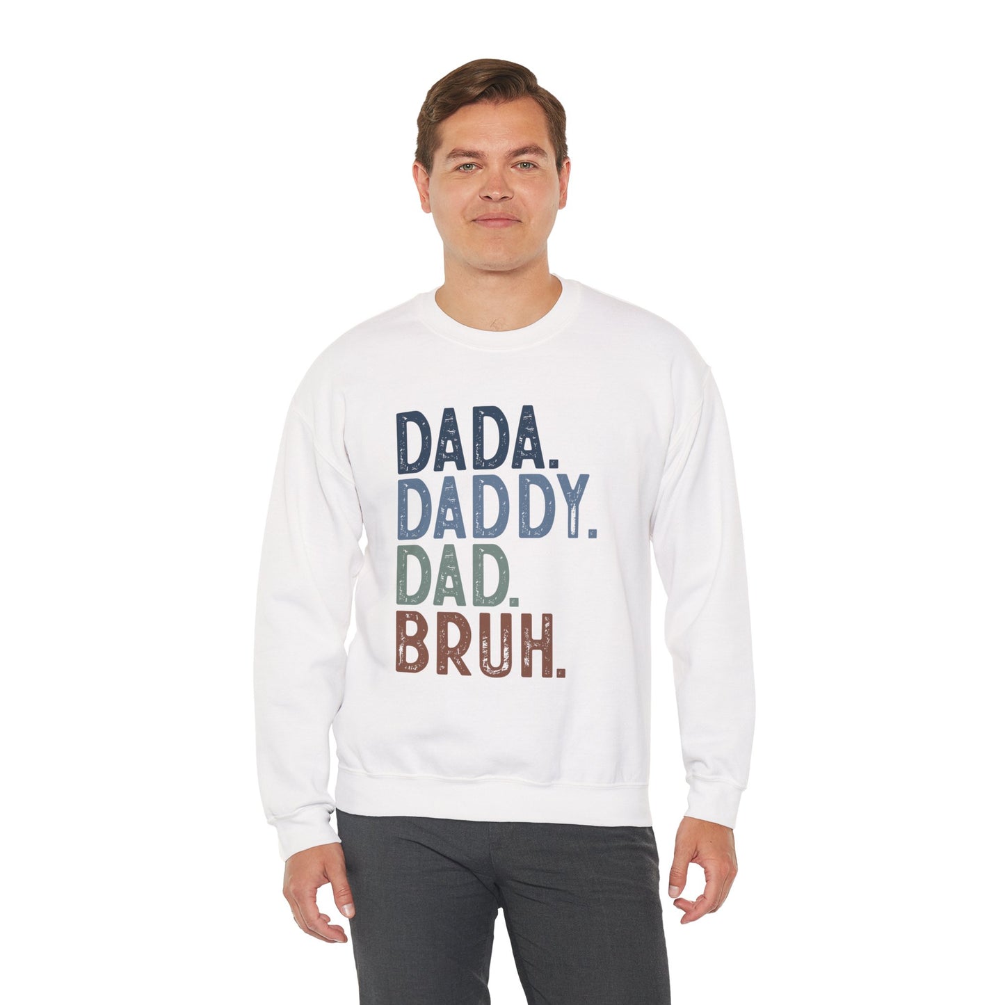Funny Dad Sweatshirt - Dada Daddy Dad Bruh Crewneck