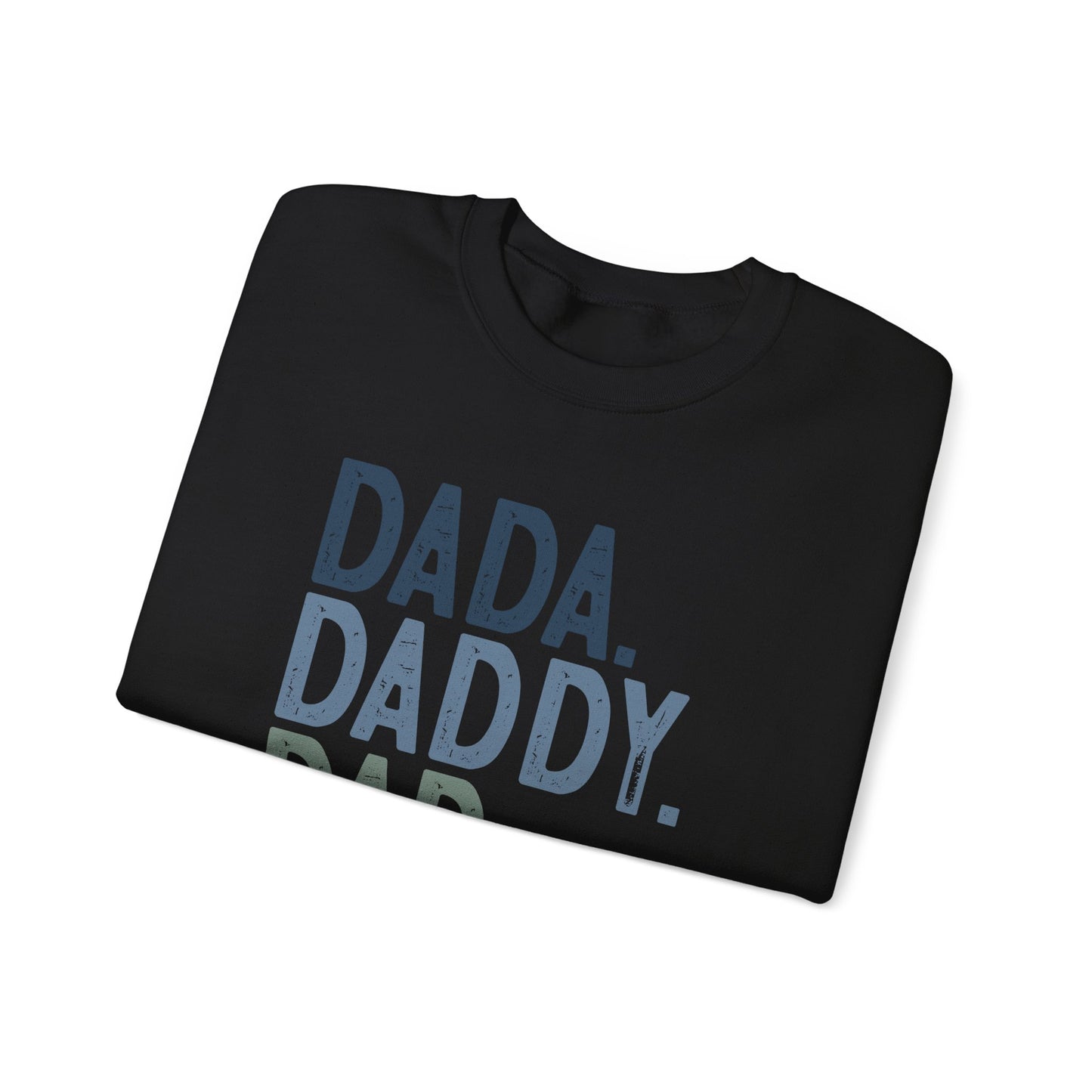 Funny Dad Sweatshirt - Dada Daddy Dad Bruh Crewneck