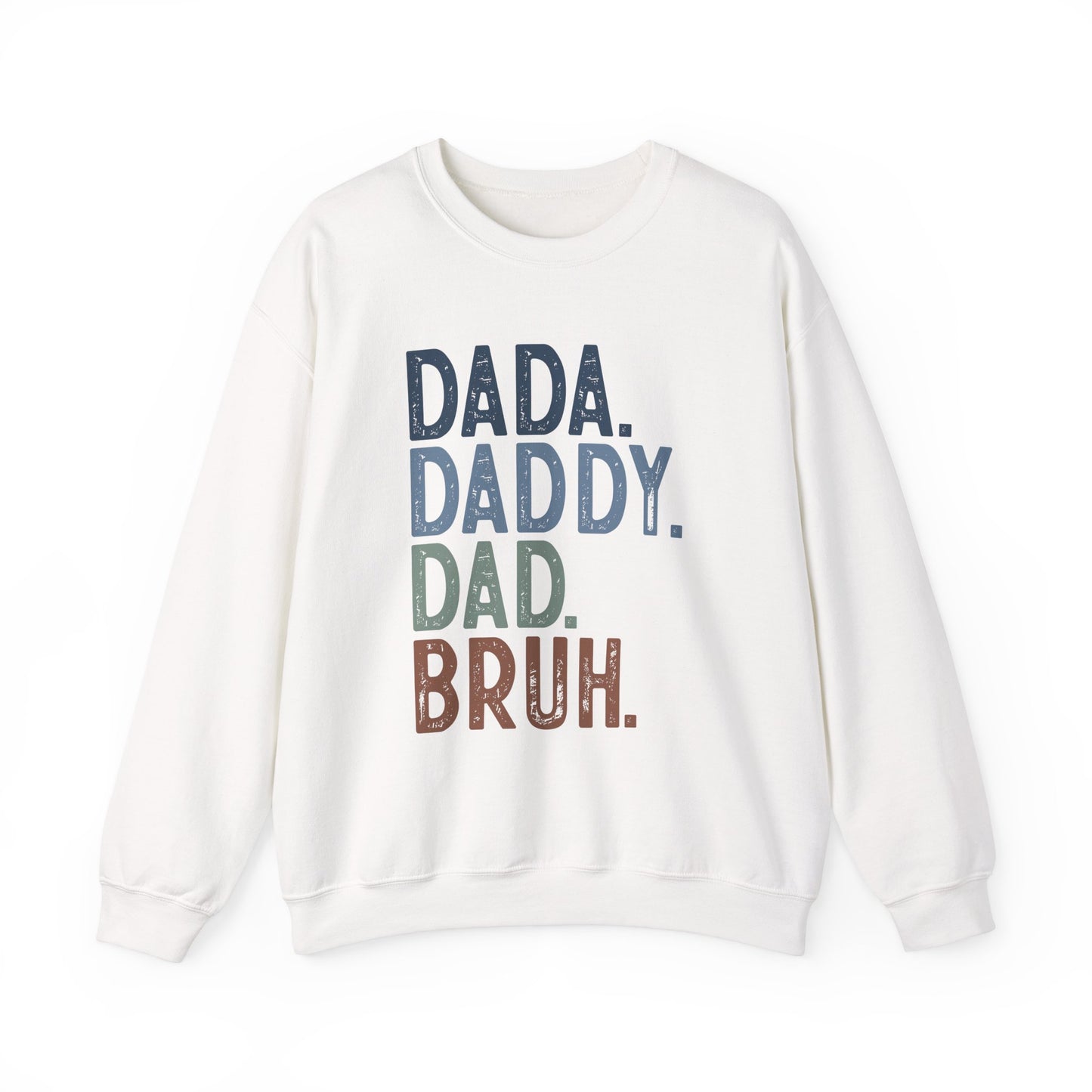 Funny Dad Sweatshirt - Dada Daddy Dad Bruh Crewneck