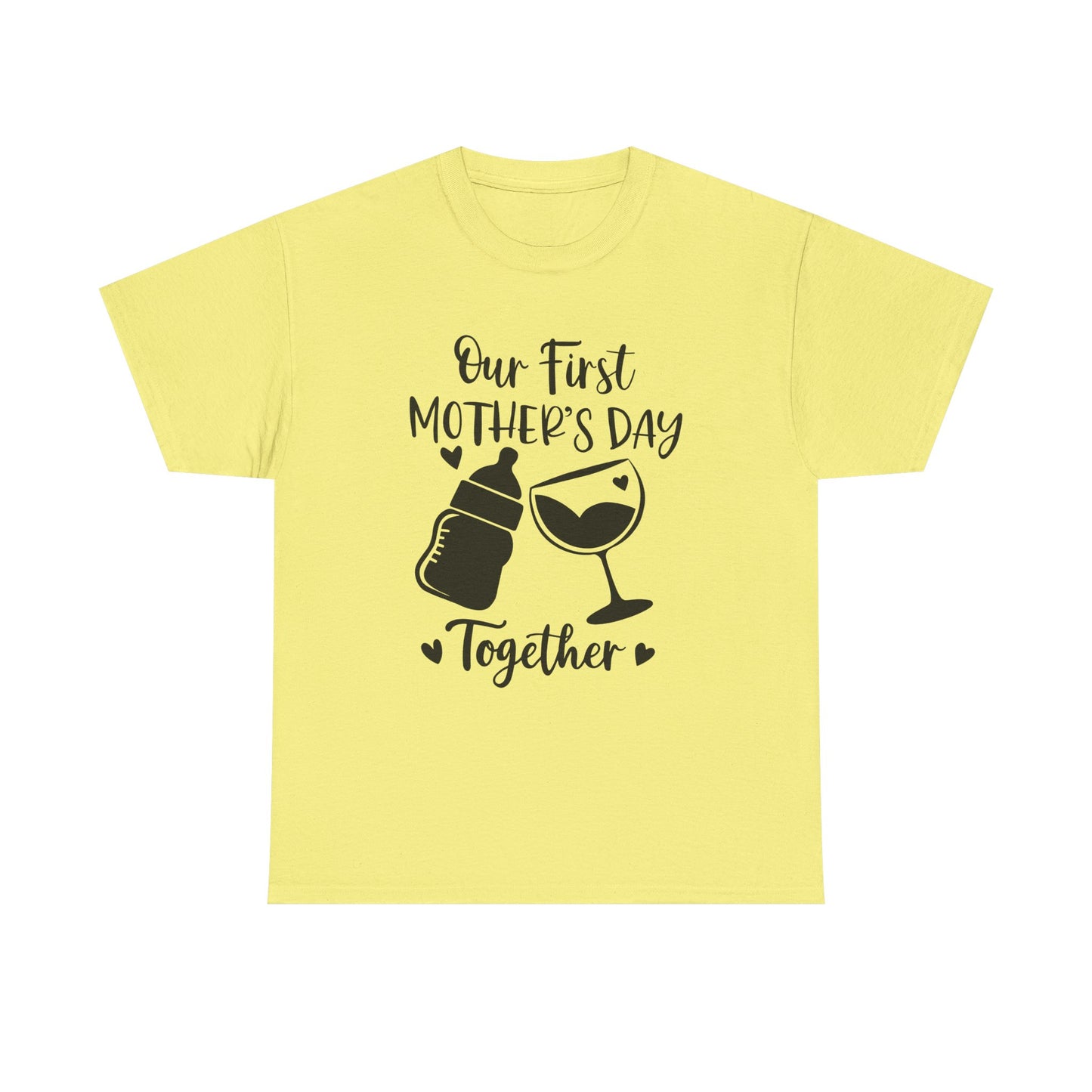 Our First Mother's Day Together Heavy Cotton Tee