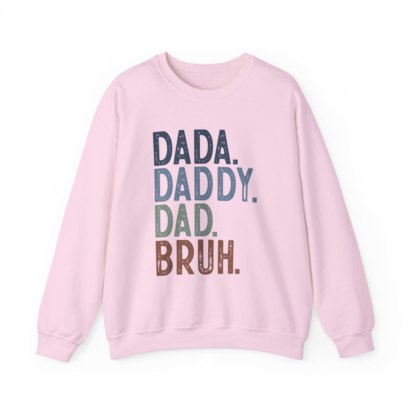 Funny Dad Sweatshirt - Dada Daddy Dad Bruh Crewneck