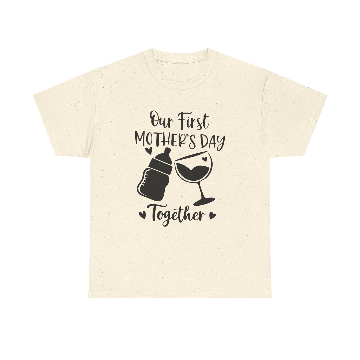 Our First Mother's Day Together Heavy Cotton Tee