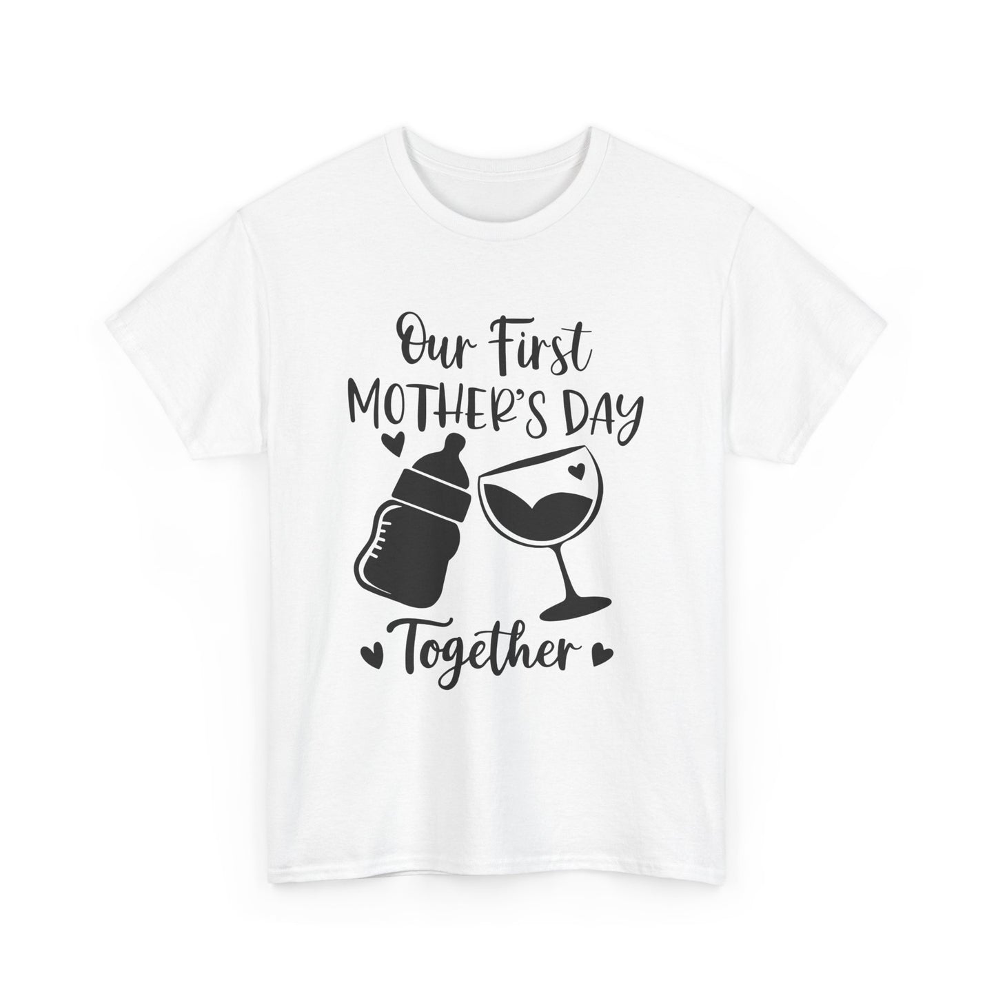 Our First Mother's Day Together Heavy Cotton Tee