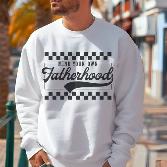 Mind Your Own Fatherhood Crewneck Sweatshirt - Heavy Blend